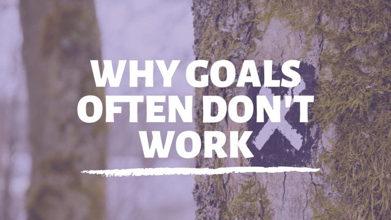 Why goals often don’t work