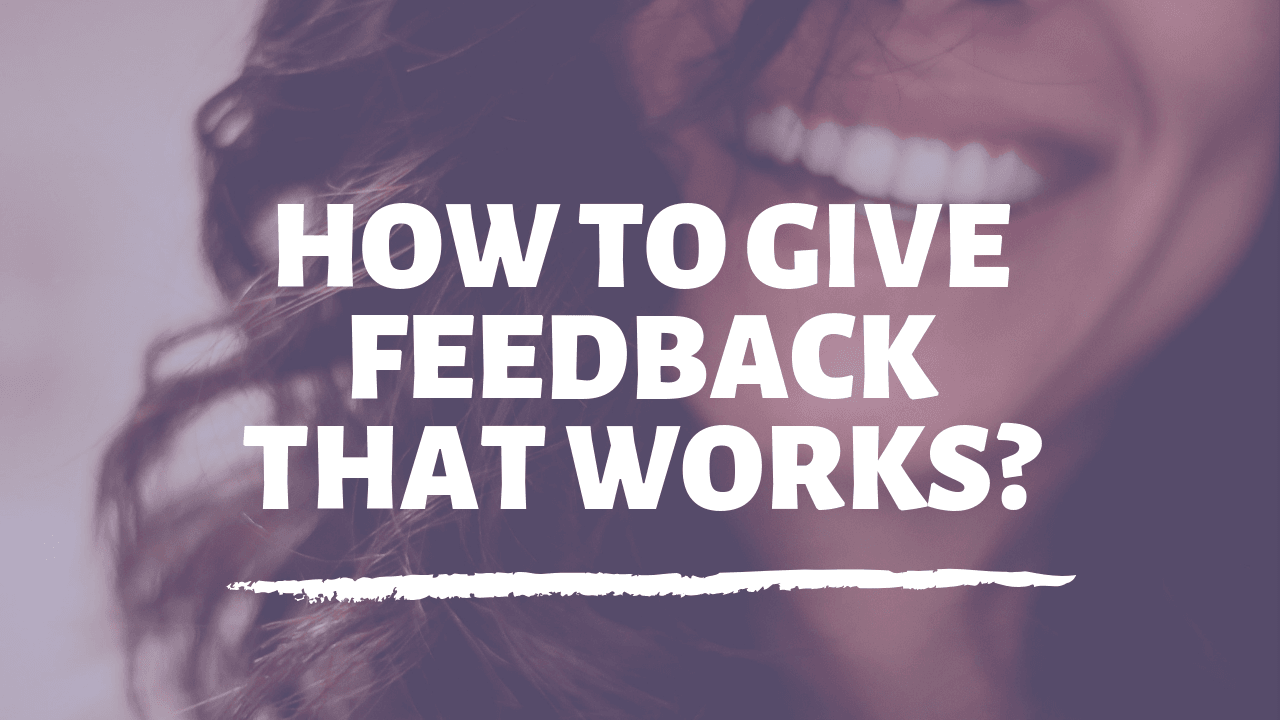 give feedback that works