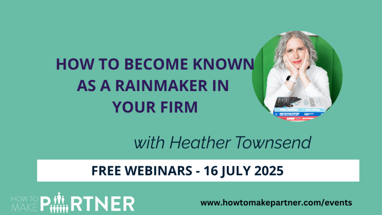 How to become known as a rainmaker in your firm