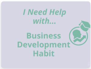 purple background with green text saying I Need Help with Business Development Habit